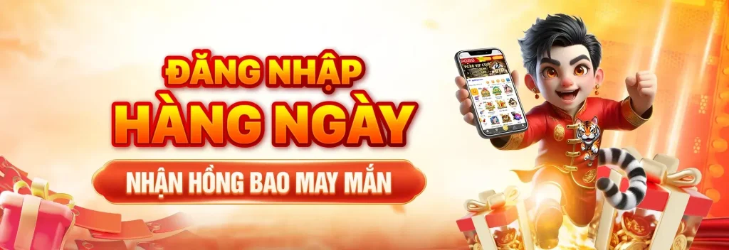 Đăng nhập mỗi ngày nhận hồng bao may mắn