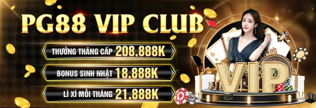 PG88 Vip Club thưởng thăng cấp